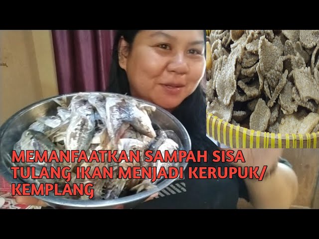 RESEP KERUPUK/KEMPLANG DARI TULANG IKAN class=