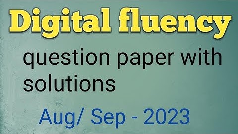 Digital fluency previous year question paper aug/sep- 2023 with solutions @withmesandy-hz9vd  [NEP]