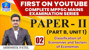 LEC - 2 | Classification and Sectors of Economies | Paper 2 Part B Unit 1 | by Abhishek Patel Sir