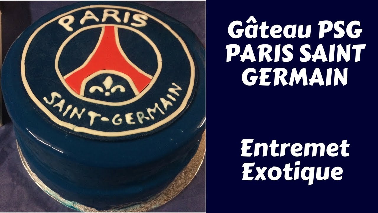 Gateau Psg Entremet Exotique Psg Cake Youtube