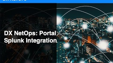 DX NetOps: Configure Splunk Integration