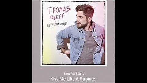 Thumbnail of Thomas Rhett - Kiss Me Like A Stranger (Official Audio)