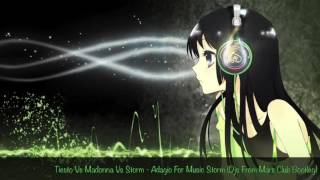 Tiesto Vs Madonna Vs Storm - Adagio For Music Storm (Djs From Mars Club Bootleg)