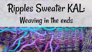 Ripples Sweater KAL:  Weaving in the Ends