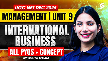 UGC NET Management Unit 9 | International Business UGC NET Management By Yogita | UGC NET 2025