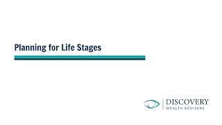 Planning for Life Stages