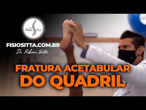 FRATURA ACETABULAR do QUADRIL + NEUROPRAXIA NERVO CIÁTICO Clínica de Fisioterapia Dr. Robson Sitta