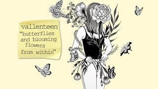 vallenteen - “butterflies and ƅlooming flowers from within”