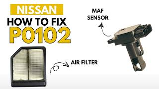 Nissan : How to Fix P0102 Engine Error Code with 2 Methods