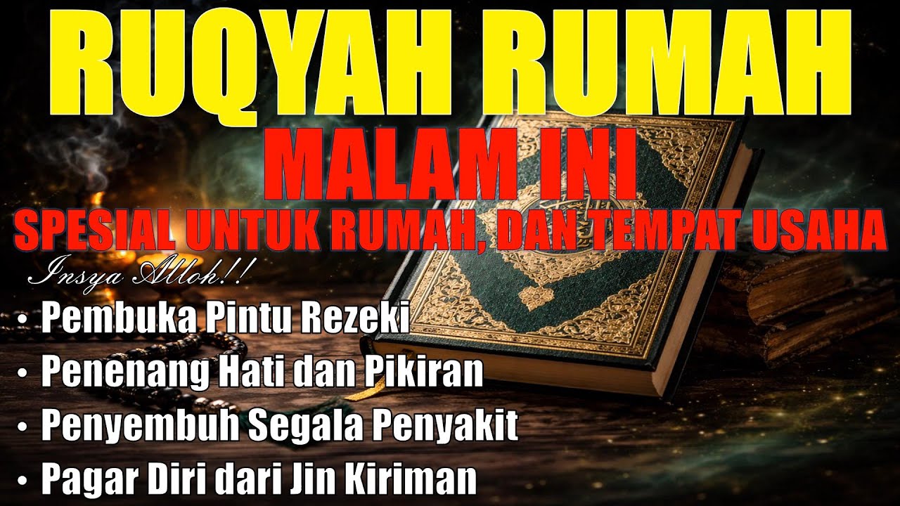RUQYAH LENGKAP RUMAH & BADAN | PENANGKAL SIHIR DAN GANGGUAN JIN
