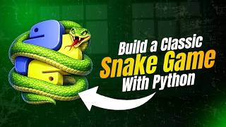 Build Your First Python Game - Complete Snake Tutorial