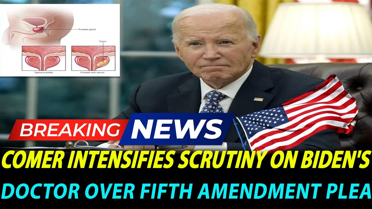 Comer Intensifies Scrutiny on Biden's Doctor Over Fifth Amendment Plea