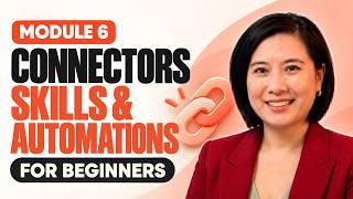 Claude Tutorial for Beginner Module 6 - Connectors, Skills & Automations