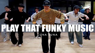 Play That Funky Music Locking Dance Choreography By Luna Yuna