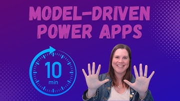 Power Apps Model-Driven Apps Explained in 10 Minutes