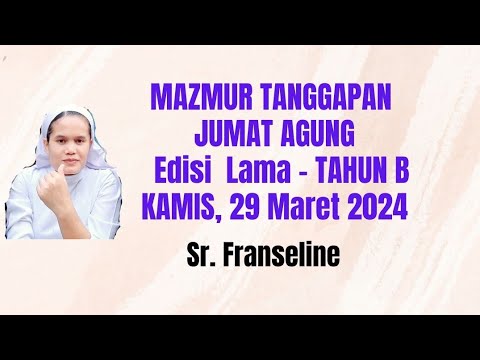 Mazmur Tanggapan Jumat Agung Tahun B edisi lama, Jumat 29 Maret 2024