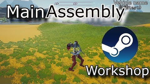 Main Assembly - Amazing & funny steam workshop vehicles + names