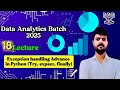 Lec:-18 Advance Exception handling in Python🐍| Python Tutorial With full Hindi Explanation Coding.