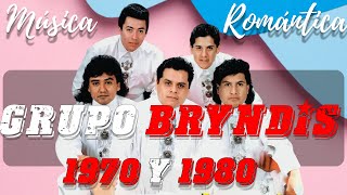 Grupo Bryndis: Colección de las canciones más famosas de los años 70 y 80  Canciones más escuchadas