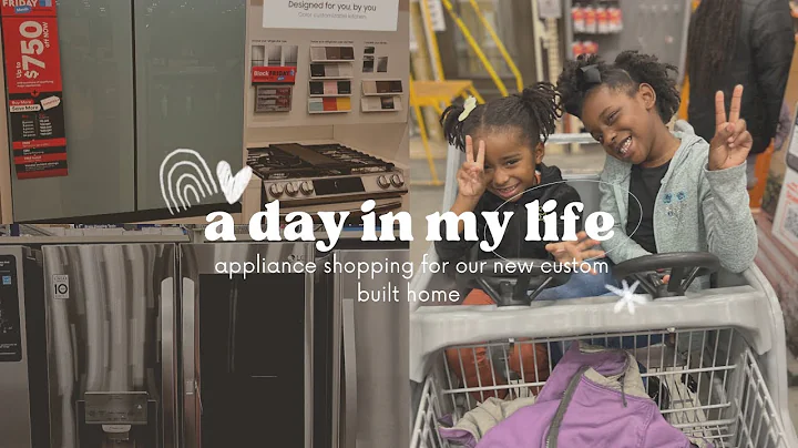 Shopping Appliances For Our New Custom Built Home