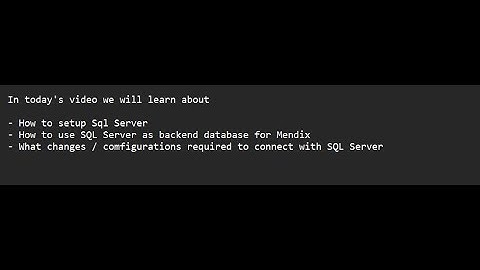16.How to use SQL Server as backend database to Mendix