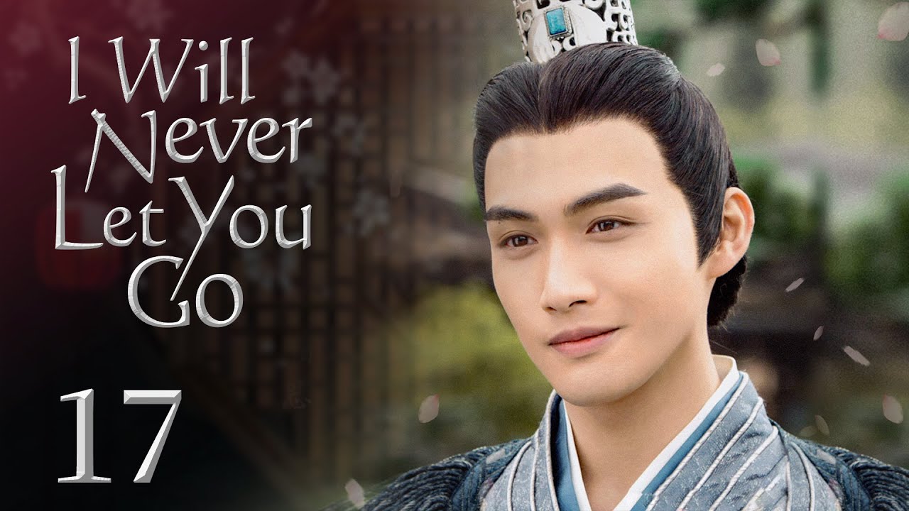 ENG SUBI Will Never Let You Go 17  Custume Romance  Starring Ariel Lin Vin Viann