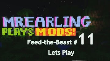 MrEarling Plays FTB MOD