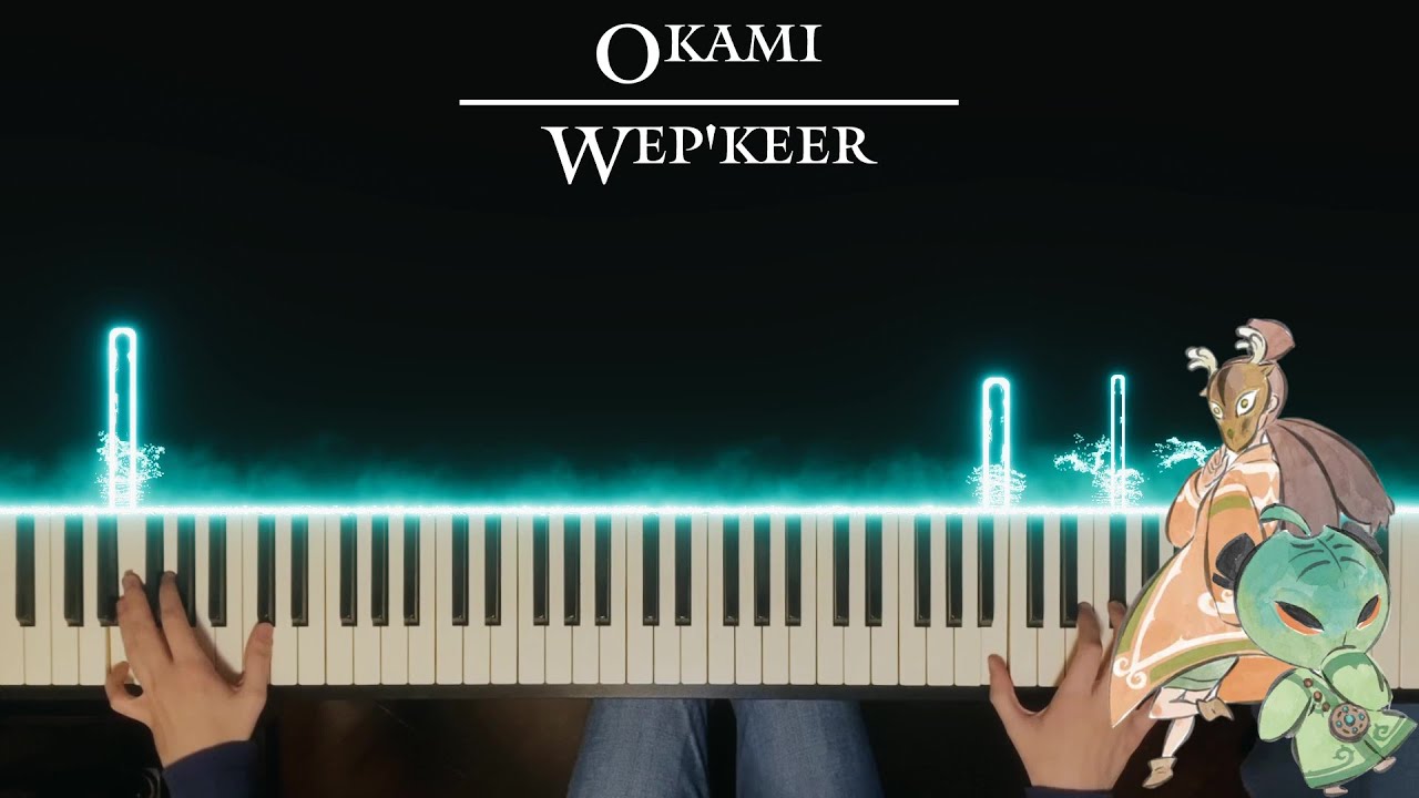 OKAMI - Wep'keer (Piano)