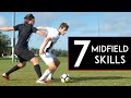 7 GREAT SKILLS for MIDFIELDERS