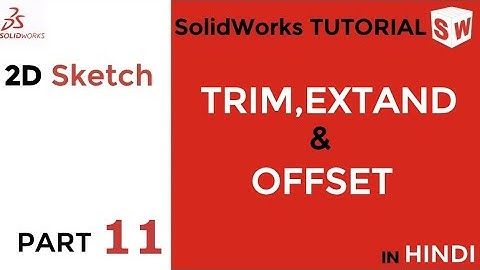 SolidWorks 2020 Tutorial 11: Trim | Extand | Offset  | SolidWorks 2020