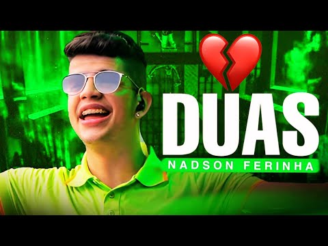 NADSON O FERINHA-DUAS – SÓ AS MELHORES