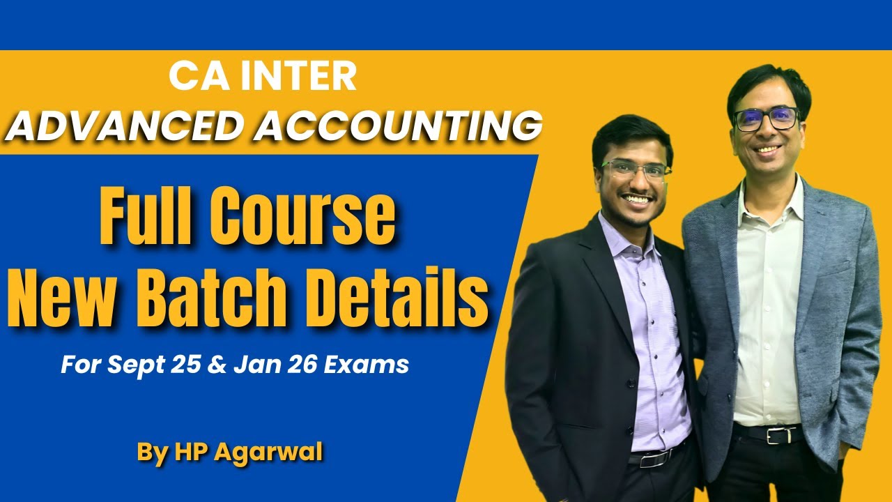 CA Inter Advanced Accounting NEW BATCH Details Full Course | For Sep 25 ...