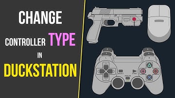 How to change Controller Type in DuckStation
