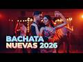 Bachata Romántica 2026 💕 Canciones de Amor Latino que Tocan el Alma 🎶