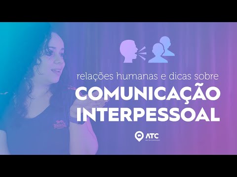 Vídeo: O que é comunicação pessoal e interpessoal?