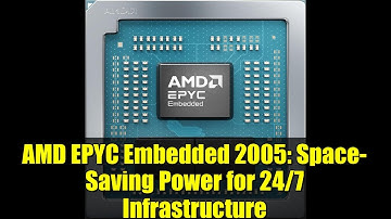 AMD EPYC Embedded 2005: Space-Saving Power for 24/7 Infrastructure
