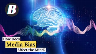 The Mind vs Media Bias - How Bias Affects the Mind