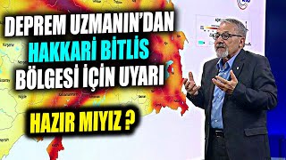 Deprem Uzmanından Hakkari Bitlis Bölgeleri İçin Kritik Uyarı Hazır Mıyız?
