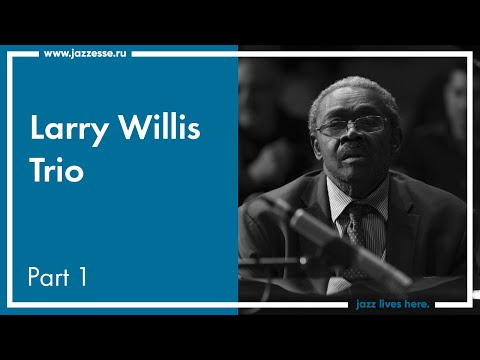 Видео: Larry Willis Trio @ Live at ESSE Jazz Club @ Part 1