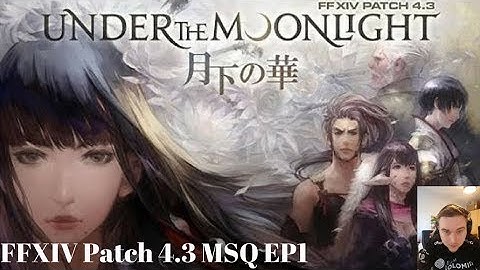 FFXIV Patch 4.3 MSQ EP1