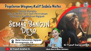 LIVE KI YUSUF ANSHOR / SEMAR BANGUN DESA /MBH BAUT & NIKEN S/ BALAI KALURAHAN NGIPAK, KARANGMOJO, GK