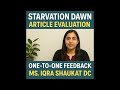 Starvation Dawn Article Evaluation | One-to-One Feedback by Ms. Iqra Shaukat DC | Ensemble CSS