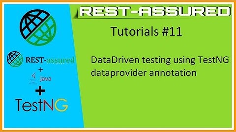 #Tutorials 11 || RestAsssured Data Driven Testing using TestNG