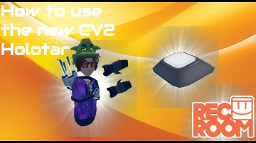 How To Use the CV2 Holotar In Rec Room