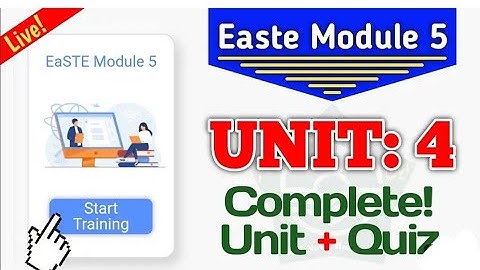 Easte module 5 unit 4 quiz answers | Qaed App training module 5 unit 4 complete #module5