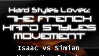 Isaac vs Simian - We Are Your Friends