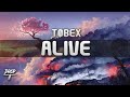 Tøbex - Alive (Copyright Free)