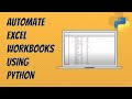 Automate excel workbooks using python