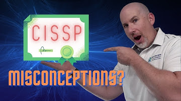 Should You Take the CISSP Exam? Addressing Misconceptions!