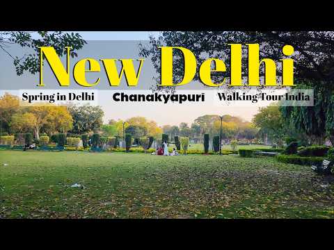 Spring Time in New Delhi | Chanakyapuri | Walking Tour in India | 4K